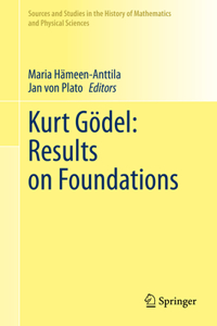 Kurt Gödel: Results on Foundations