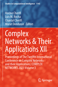 Complex Networks & Their Applications XII