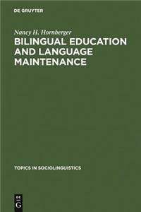 Bilingual Education and Language Maintenance
