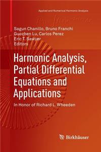 Harmonic Analysis, Partial Differential Equations and Applications