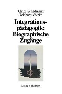 Integrationspädagogik: Biographische Zugänge