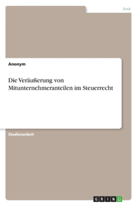 Veräußerung von Mitunternehmeranteilen im Steuerrecht