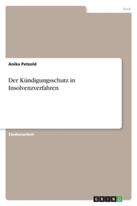 Kündigungsschutz in Insolvenzverfahren