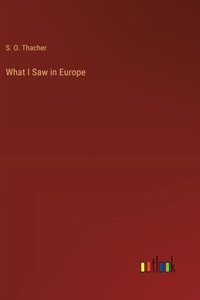 What I Saw in Europe