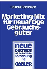 Marketing-Mix für neuartige Gebrauchsgüter