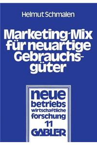 Marketing-Mix Für Neuartige Gebrauchsgüter