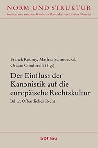 Der Einfluss der Kanonistik auf die europäische Rechtskultur