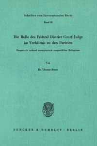 Die Rolle Des Federal District Court Judge Im Verhaltnis Zu Den Parteien