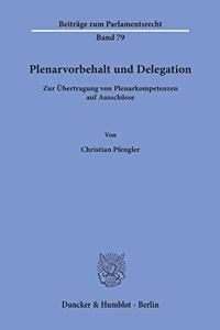 Plenarvorbehalt Und Delegation