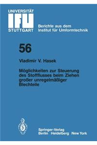 Möglichkeiten Zur Steuerung Des Stoffflusses Beim Ziehen Großer Unregelmäßiger Blechteile