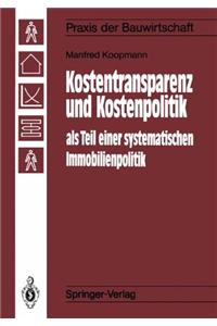 Kostentransparenz Und Kostenpolitik ALS Teil Einer Systematischen Immobilienpolitik