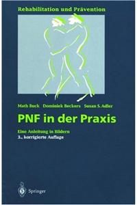 Pnf in Der Praxis: Eine Anleitung in Bildern