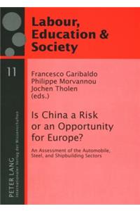 Is China a Risk or an Opportunity for Europe?