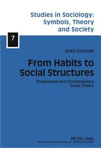 From Habits to Social Structures