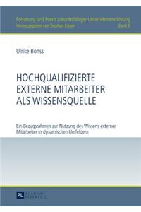 Hochqualifizierte Externe Mitarbeiter ALS Wissensquelle