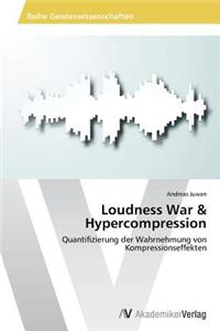 Loudness War & Hypercompression