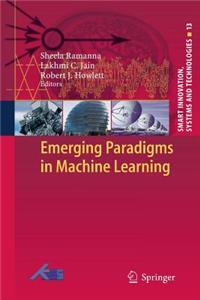 Emerging Paradigms in Machine Learning