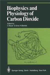 Biophysics and Physiology of Carbon Dioxide