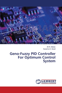 Geno-Fuzzy PID Controller For Optimum Control System