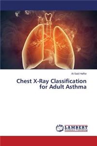 Chest X-Ray Classification for Adult Asthma