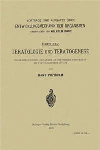 Teratologie und Teratogenese