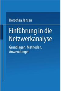 Einführung in Die Netzwerkanalyse: Grundlagen, Methoden, Anwendungen