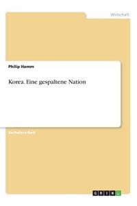 Korea. Eine gespaltene Nation