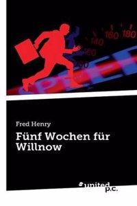 Funf Wochen Fur Willnow
