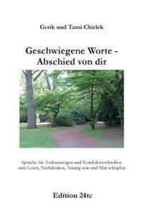 Geschwiegene Worte - Abschied von dir
