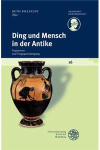 Ding Und Mensch in Der Antike