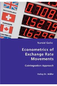 Econometrics of Exchange Rate Movements