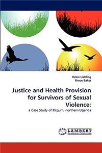 Justice and Health Provision for Survivors of Sexual Violence