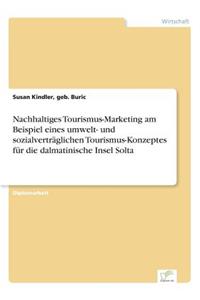 Nachhaltiges Tourismus-Marketing am Beispiel eines umwelt- und sozialverträglichen Tourismus-Konzeptes für die dalmatinische Insel Solta