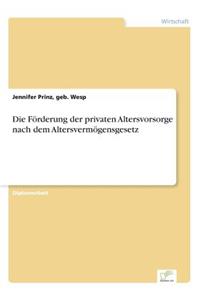 Die Förderung der privaten Altersvorsorge nach dem Altersvermögensgesetz