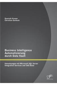 Business Intelligence Automatisierung durch Data Vault