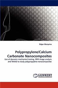 Polypropylene/Calcium Carbonate Nanocomposites