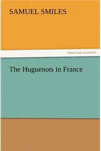 Huguenots in France