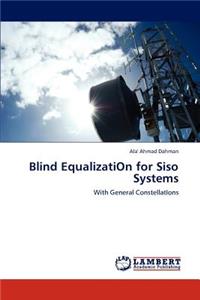 Blind Equalizati​On for Siso Systems