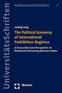 Political Economy of International Prohibition Regimes