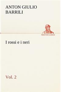 I rossi e i neri, vol. 2