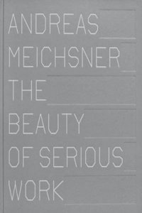 The Beauty of Serious Work