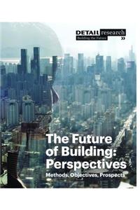 The Future of Building: Perspectives