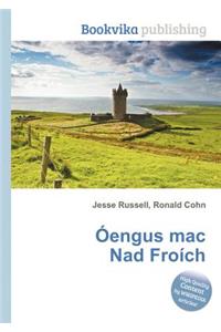 Oengus Mac Nad Froich