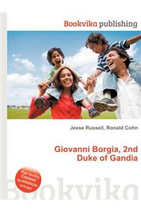 Giovanni Borgia, 2nd Duke of Gandia