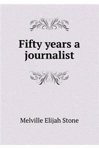 Fifty Years a Journalist
