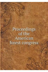Proceedings of the American Forest Congress