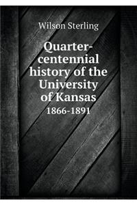 Quarter-centennial history of the University of Kansas 1866-1891