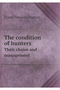 The condition of hunters Their choice and management