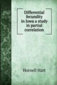 Differential fecundity in Iowa a study in partial correlation