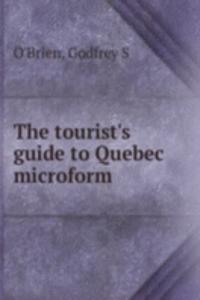 tourist's guide to Quebec microform